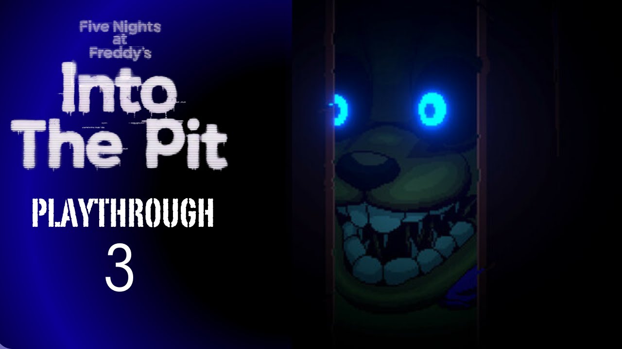 FNAF: Into the Pit - Full Playthrough Part 3 (Five Nights at Freddy’s Into The Pit Gameplay)