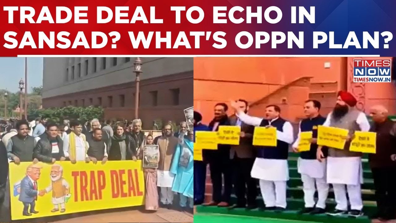 Opposition To Raise Indo-US Trade Deal In Sansad? What Oppn Is Plannning For Ongoing Budget Session