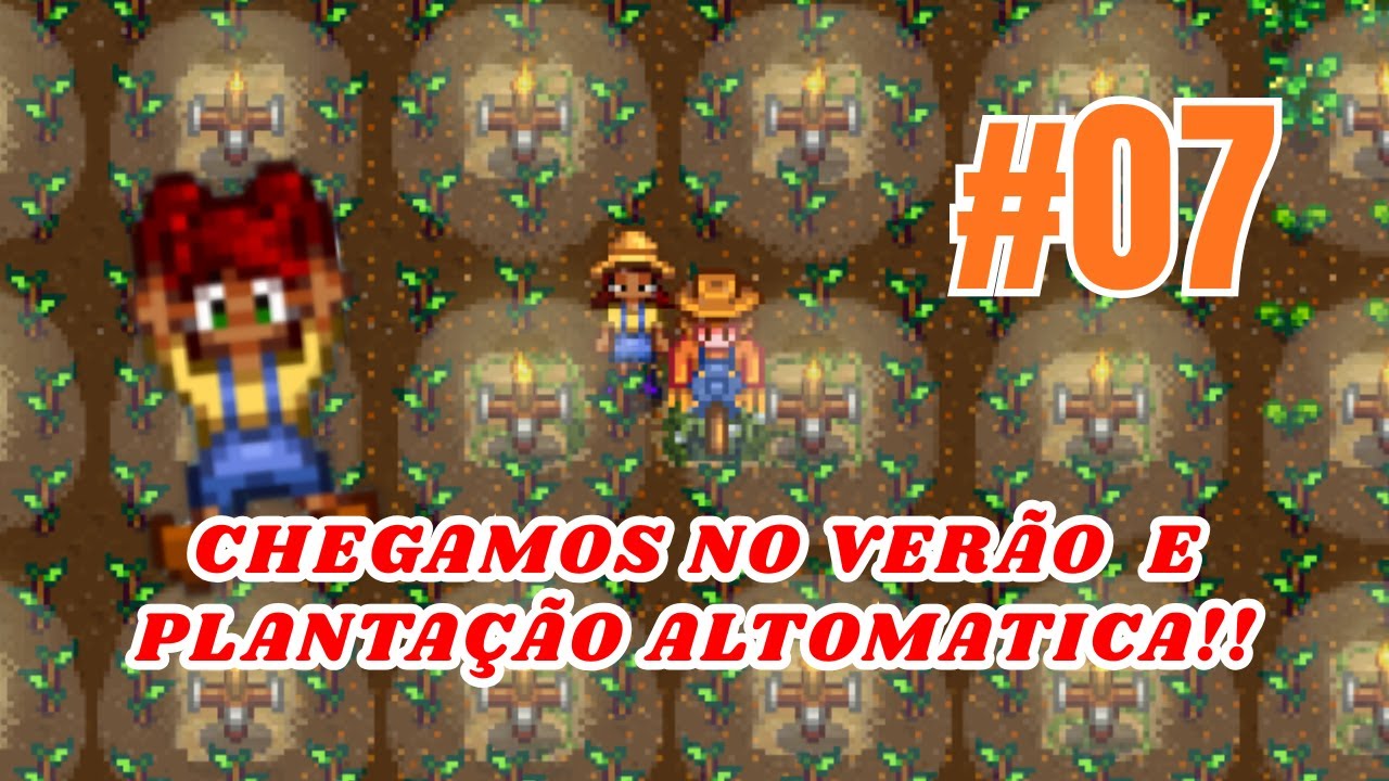 Verão e Novas Plantações🌱 | Rumo à Perfeição #07-  Stardew Valley