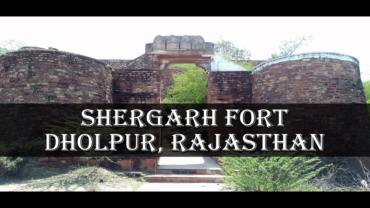 Shergarh Fort - Dholpur