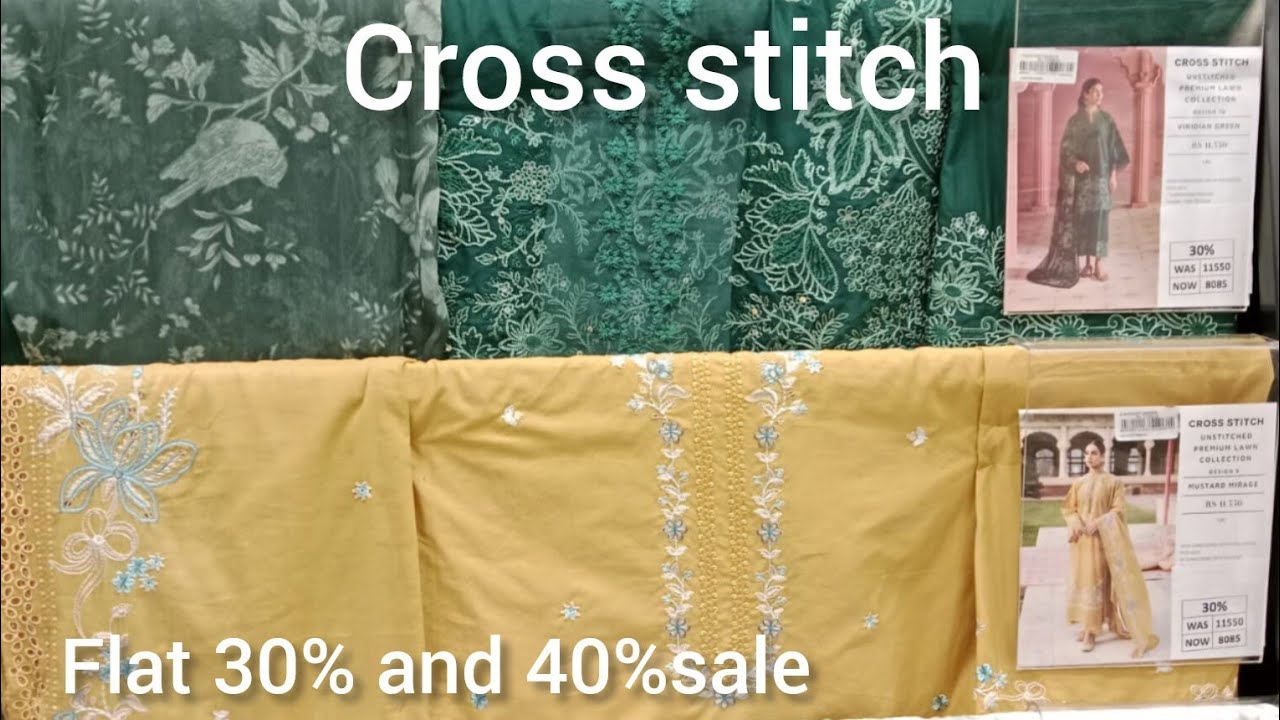 Cross stitch flat 30% and 40% sale on beautiful 🤩 new lawn collection 💞 cross stitch sale 2025