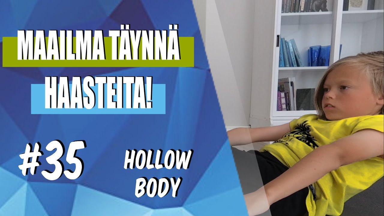 Maailma t&auml;ynn&auml; haasteita! - Liikuntahaaste #35 (hollow body) P.E. at home activity