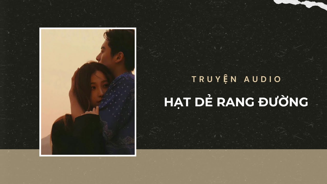 Truyện Audio / Hạt Dẻ Rang Đường | Trần Thiên Minh