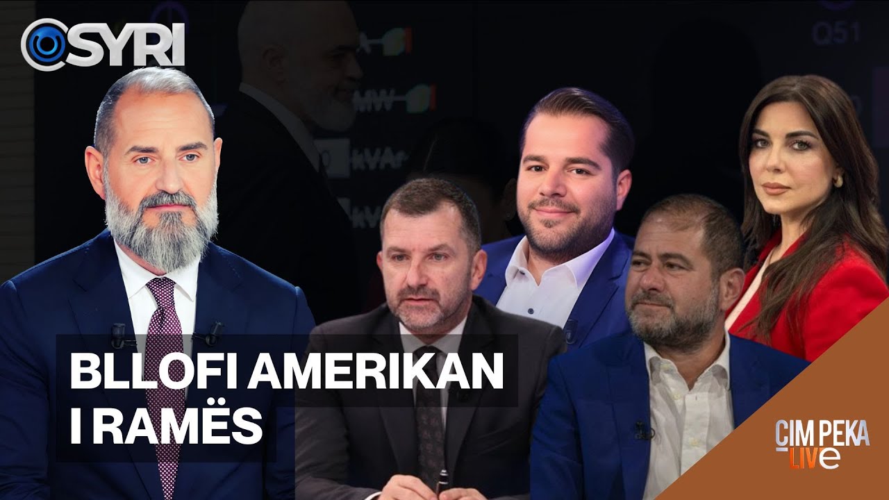 ÇIM PEKA LIVE/ Bllofi amerikan i Ramës