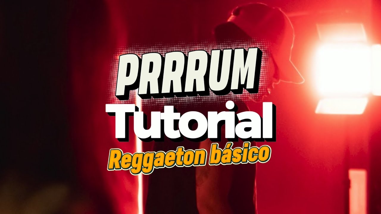 Prrrum - cosculluela / TUTORIAL Luis Trejo / Reggaeton básico 