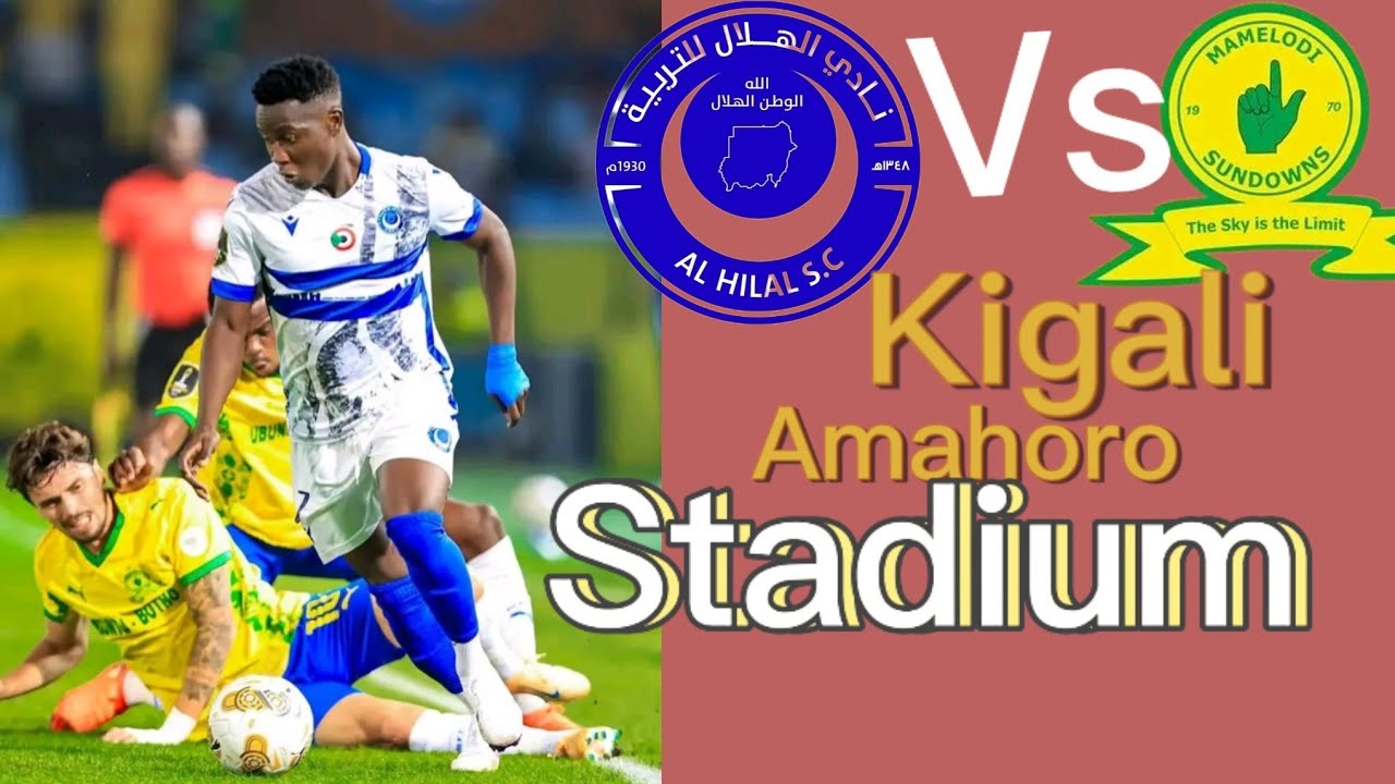 🛑 Live Al Hilal vs Mamelodie Sandawns