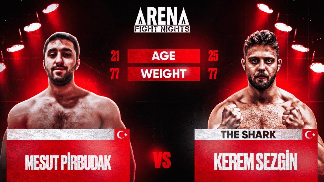 Mesut Pirbudak vs Kerem Sezgin | Arena Fight Nights VOL.002 – PRELIMS