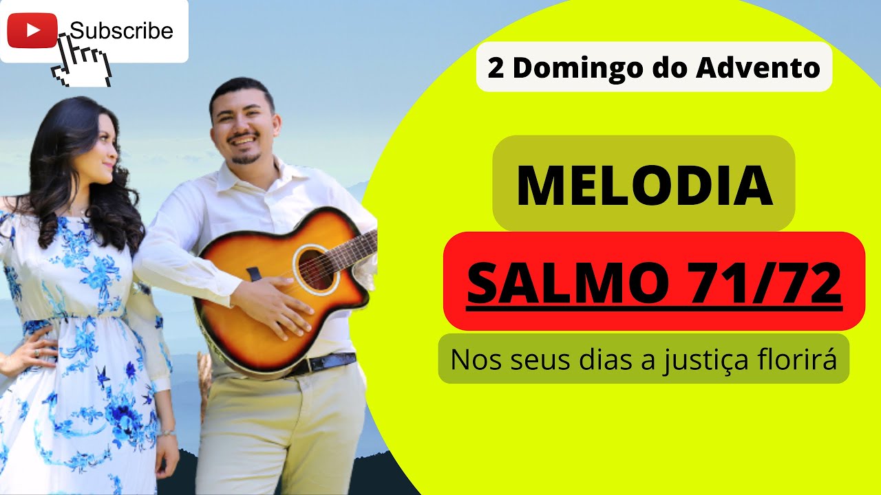 SALMO 71/72 Nos seus dias a justiça florirá – Responsório 09/02/25