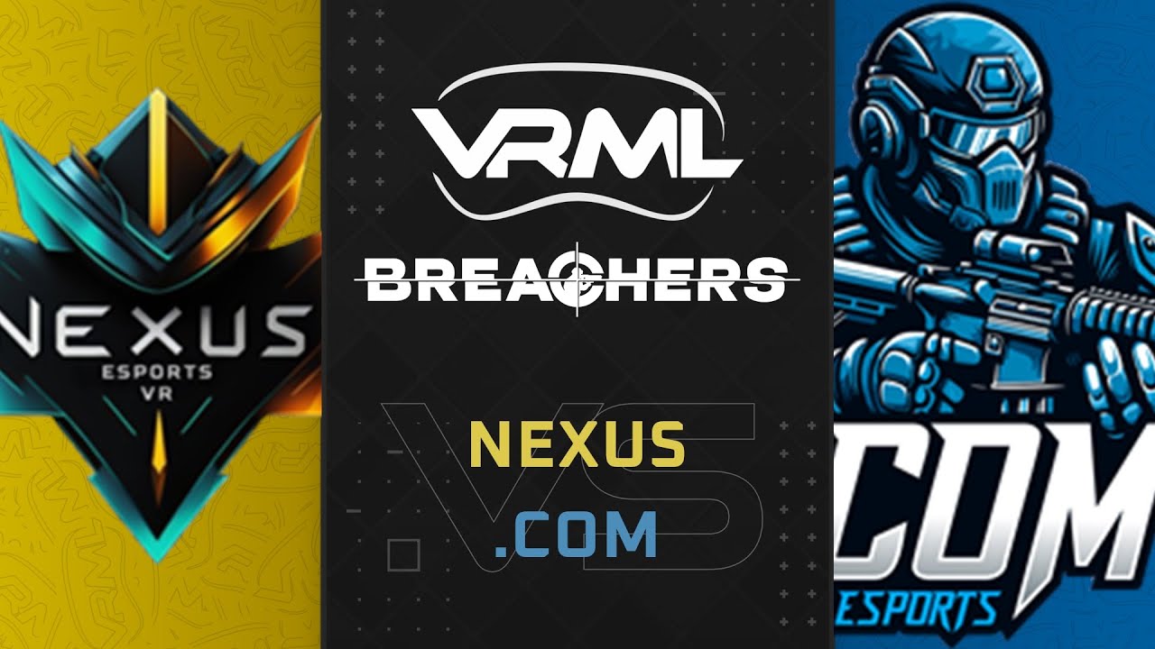 Breachers - Nexus vs .COM - Season 2 Week 1 - VRML