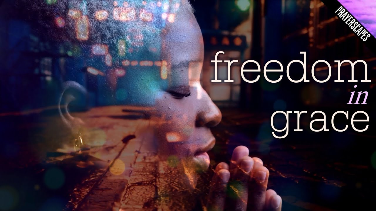 Freedom in Grace - Prayerscapes