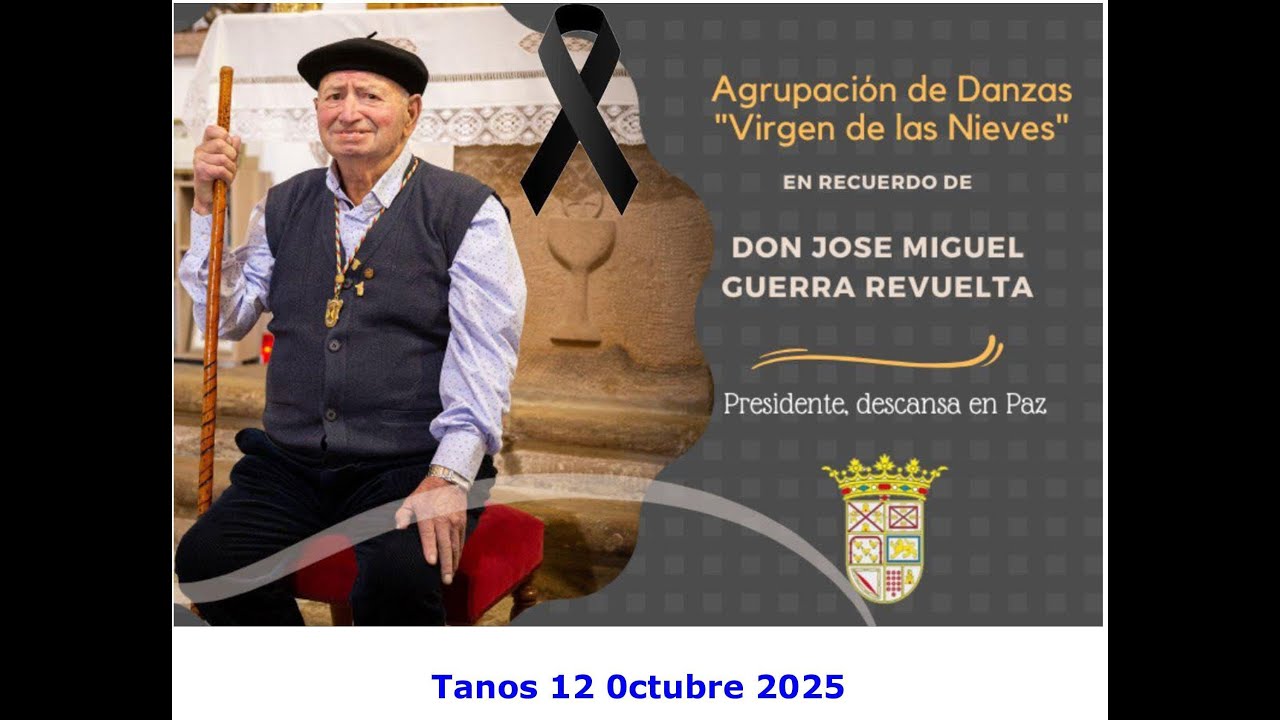 IN MEMORIAM. D. JOSÉ MIGUEL GUERRA REVUELTA. Presidente Agrupación “Virgen de la Nieves” TANOS