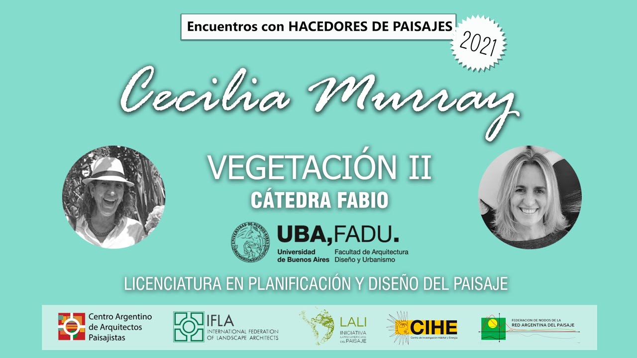 Encuentro con Hacedores de Paisajes: LPDP. CECILIA MURRAY