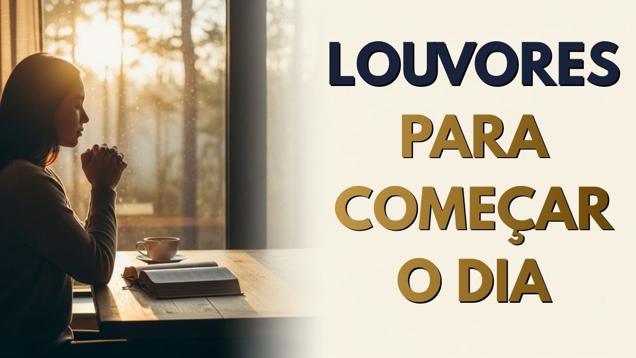 Louvor Para Começar o Dia | Coletânea Gospel | Adoração da Manhã - EFATHEN MUSIC