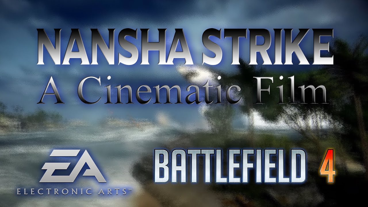 Nansha Strike | BattleField 4 | Cinematic