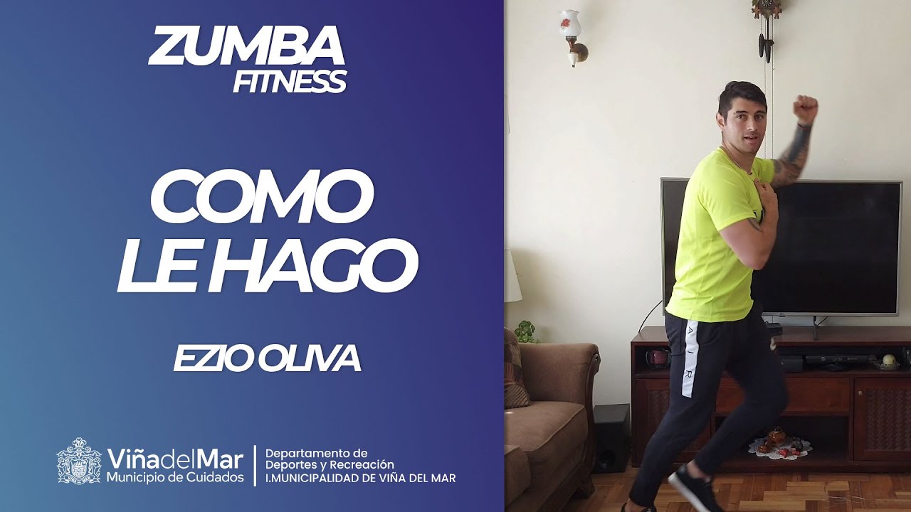 Zumba Fitness - Como le hago · Ezio Oliva - Departamento de Deportes y Recreación Viña del Mar