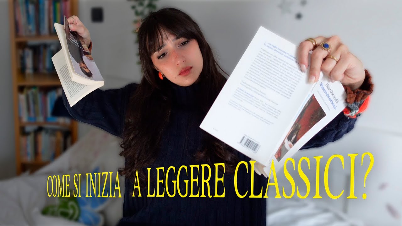 VUOI LEGGERE I CLASSICI? (ma non sai da dove partire)