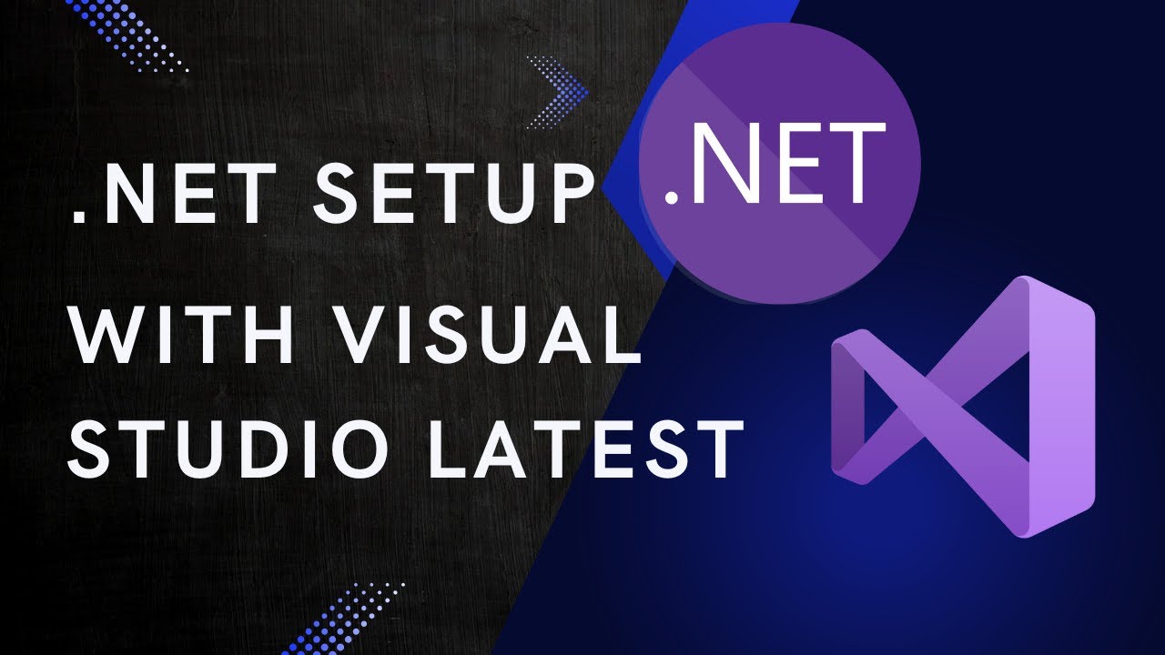 C# Development Setup Latest  &ndash; Install .NET & Visual Studio Latest