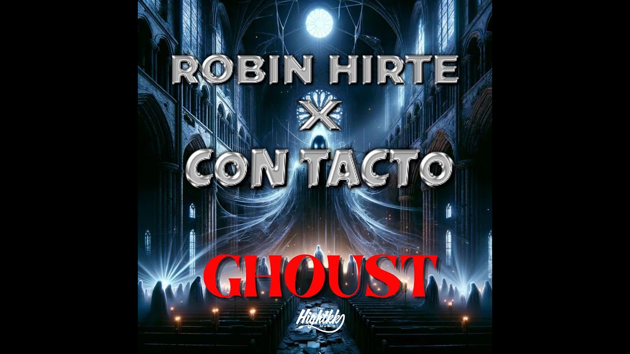 Robin Hirte & Con Tacto - Ghoust (Extended Mix)