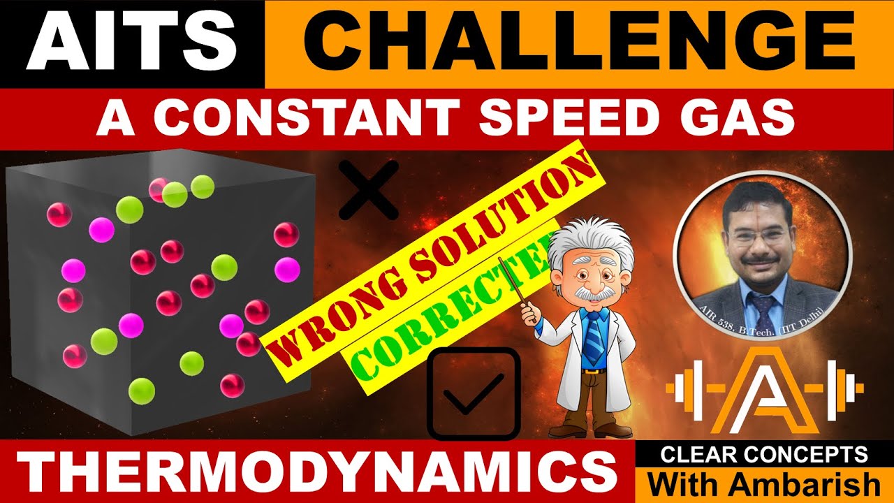 KINETIC THEORY| COLLISIONS OF A CONSTANT SPEED GAS| AITS OPEN TEST| WRONG SOLUTION CORRECTED