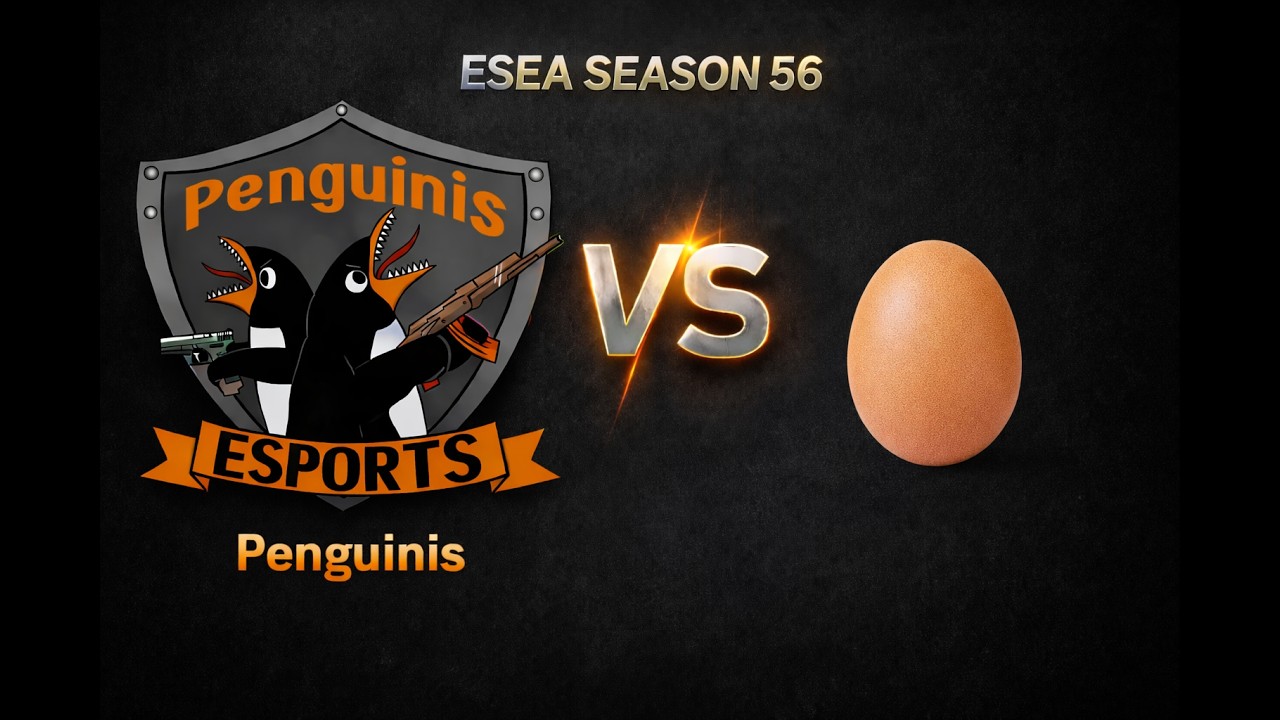 ESEA Open Penguinis vs Egg