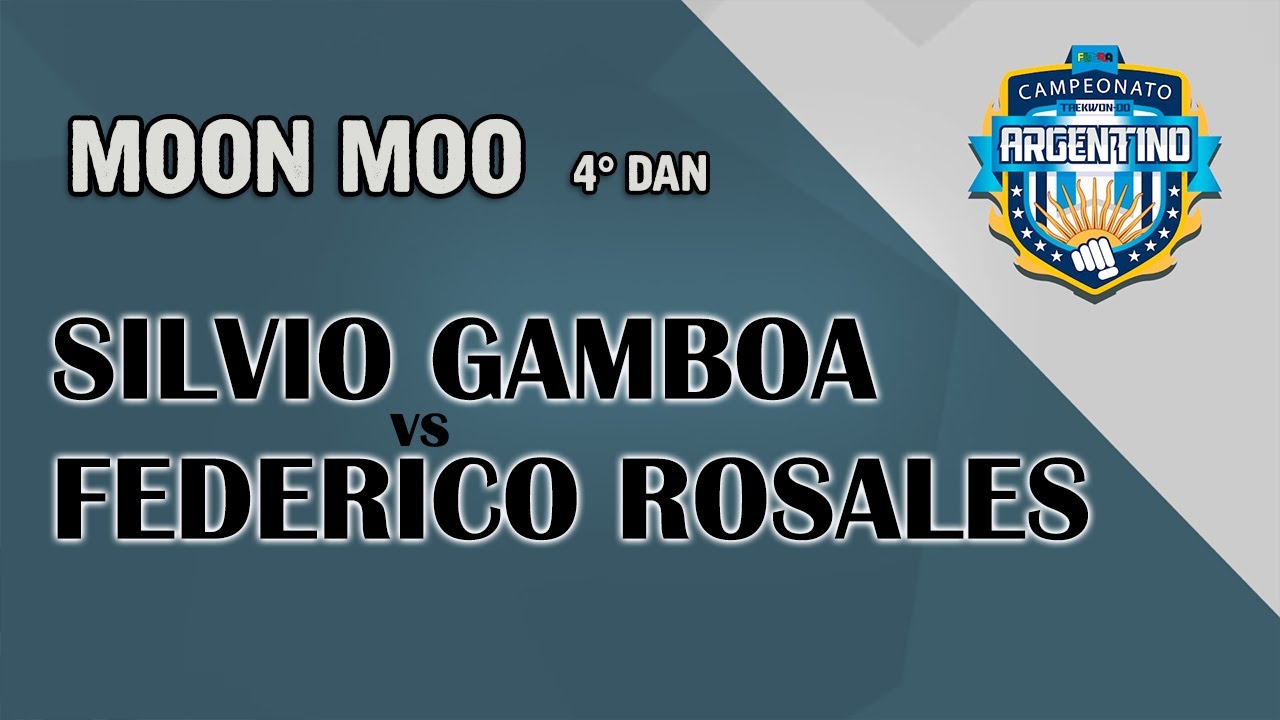 🥋 CAMPEONATO ARGENTINO - SILVIO GAMBOA VS FEDERICO ROSALES - TUL 4to DAN - MOON MOO