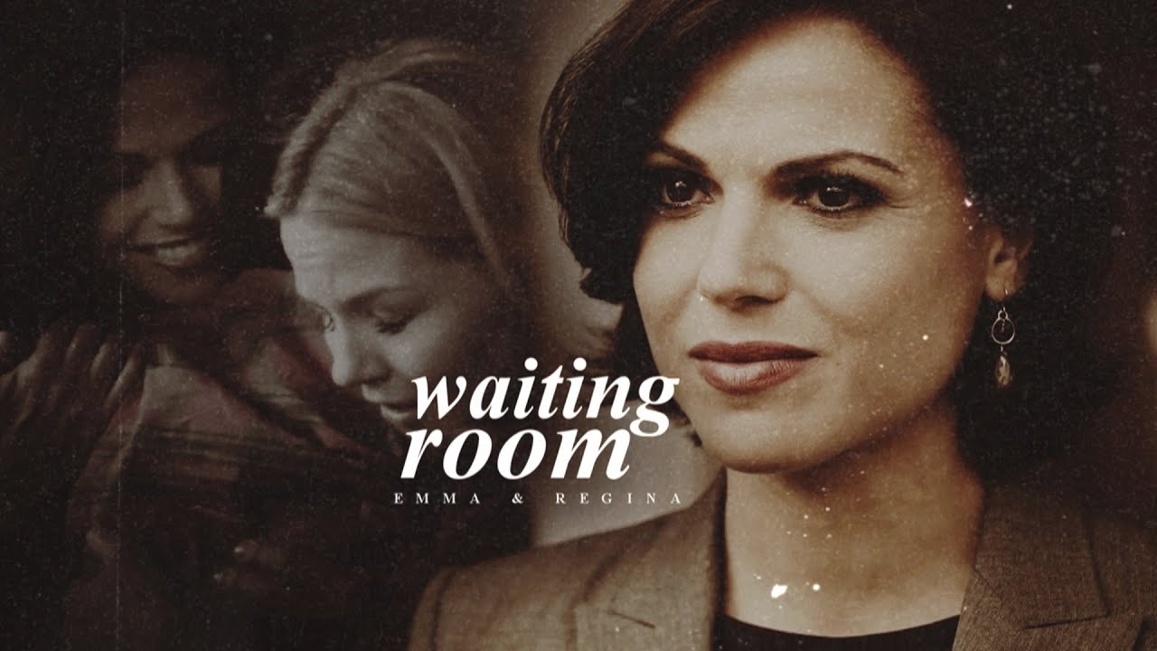 Emma & Regina | Waiting Room