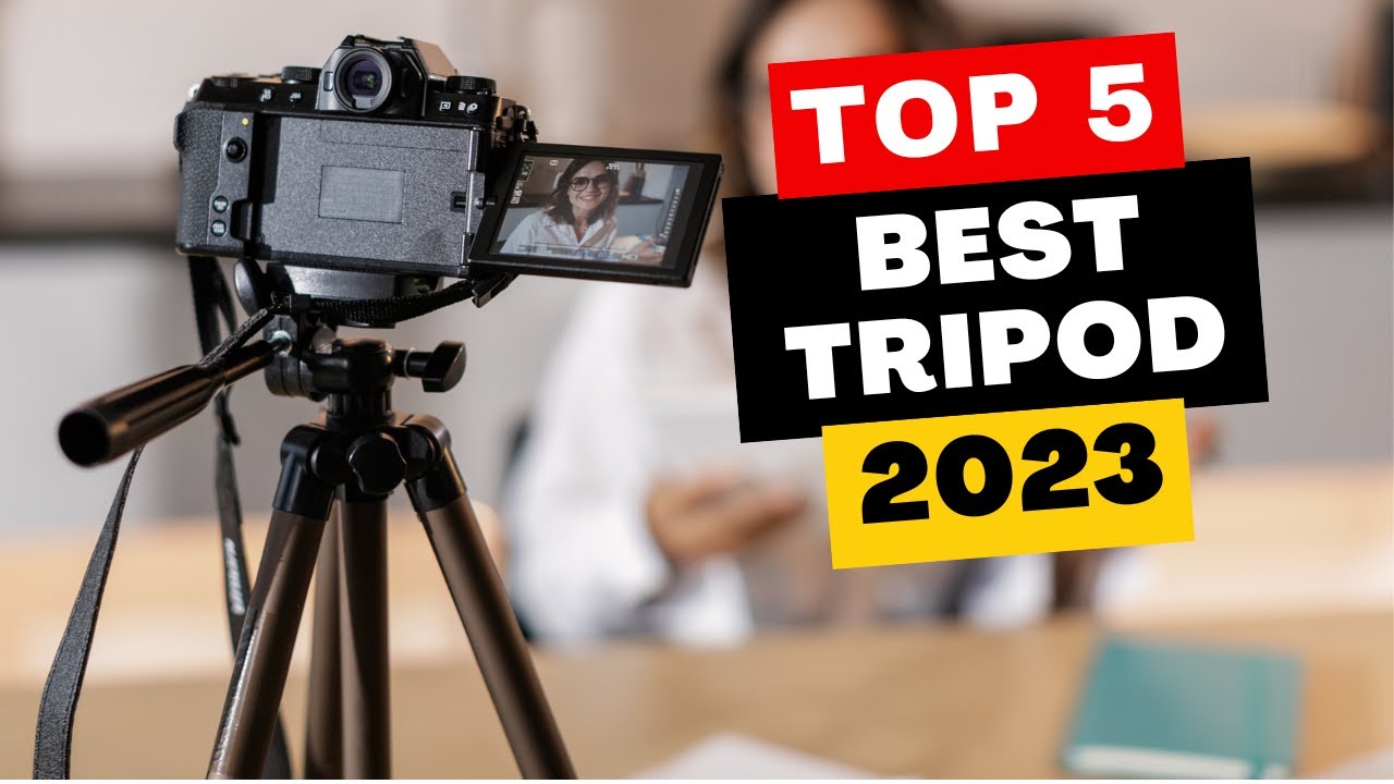 Top 5 Best Tripods of 2023