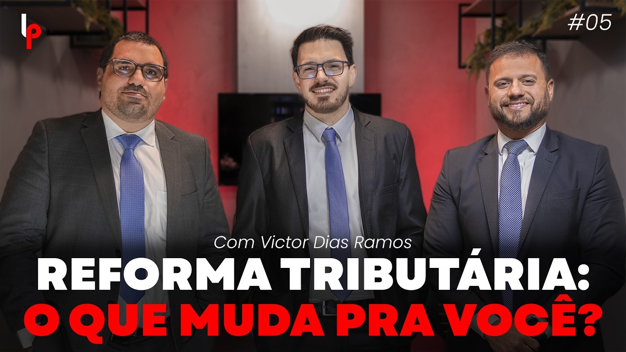 Reforma Tributária: IBS, CBS e o que muda para sua empresa | LP Talks #5