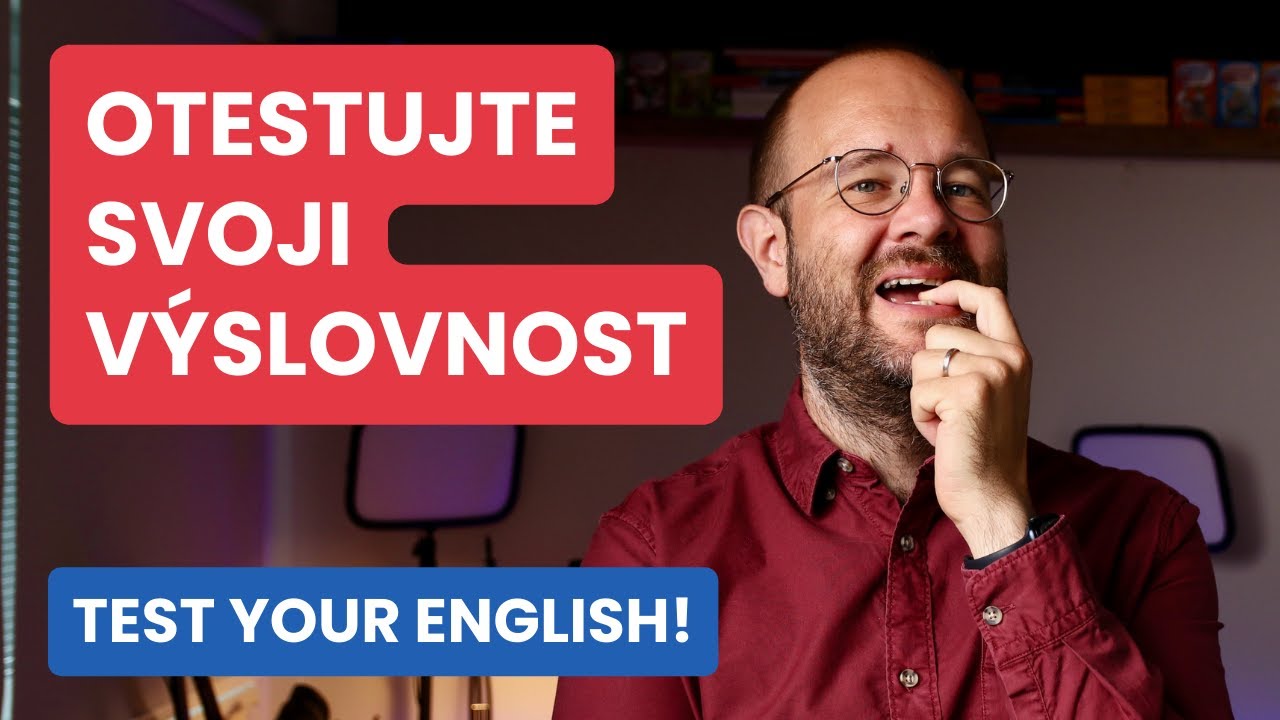 Otestujte svoji výslovnost v angličtině!