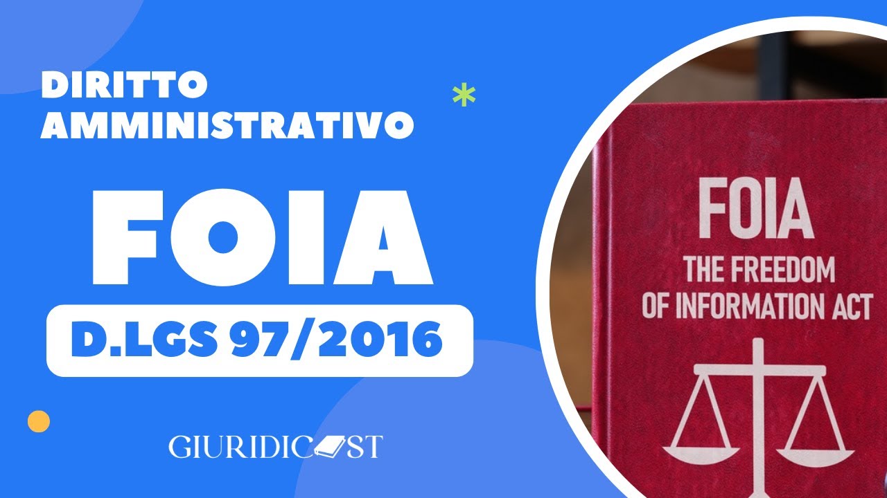 D.Lgs. 97/2016 &ndash; FOIA e Accesso Civico Generalizzato | Diritto e Concorsi Pubblici