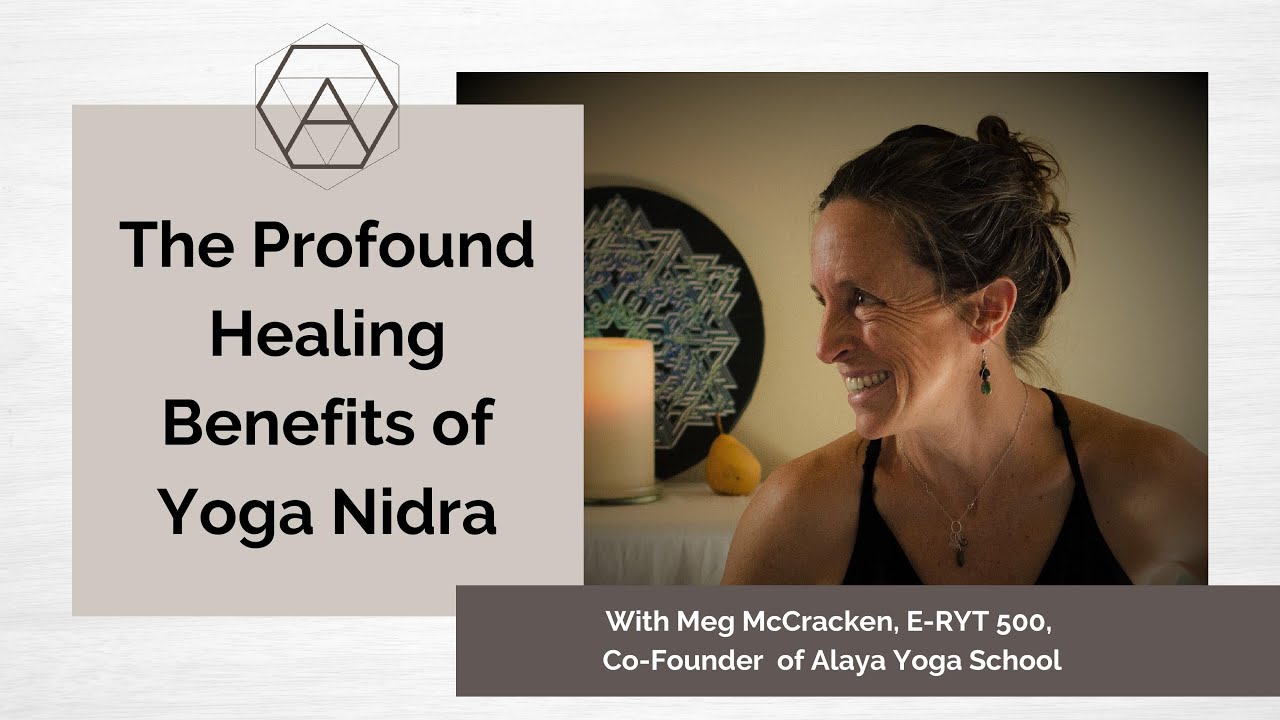The Profound Healing Benefits of Yoga Nidra with Meg McCraken