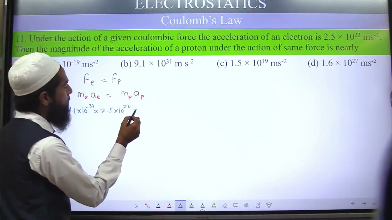 11. under the action of a given coulombic force the acceleration of an electron is 2.5 × 10²² m/s²