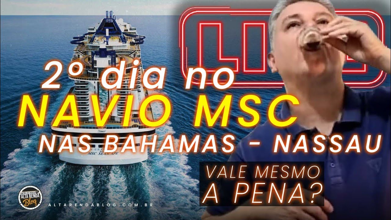 💳2° DIA  NO NAVIO MSC NAS BAHAMAS, NASSAU. SERÁ QUE VALE A PENA MESMO? MUDANÇAS C6BANK E BTG.