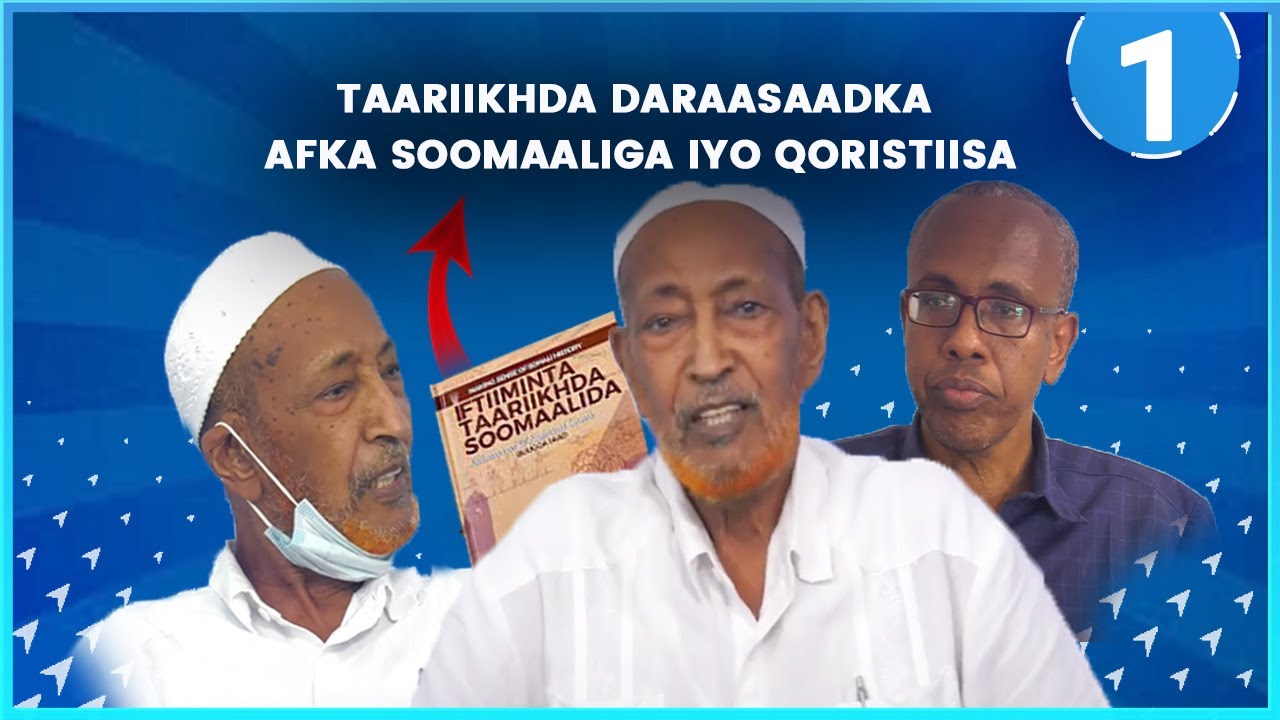 QAYBTA 1aad| TAARIIKHDA DARAASAADKA AFKA SOOMAALIGA IYO QORISTIISA