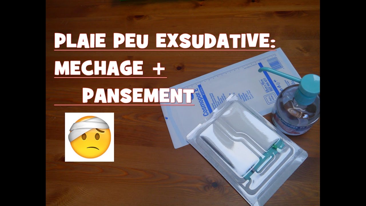 Pansement et méchage d'une plaie peu exsudative: Comment faire??
