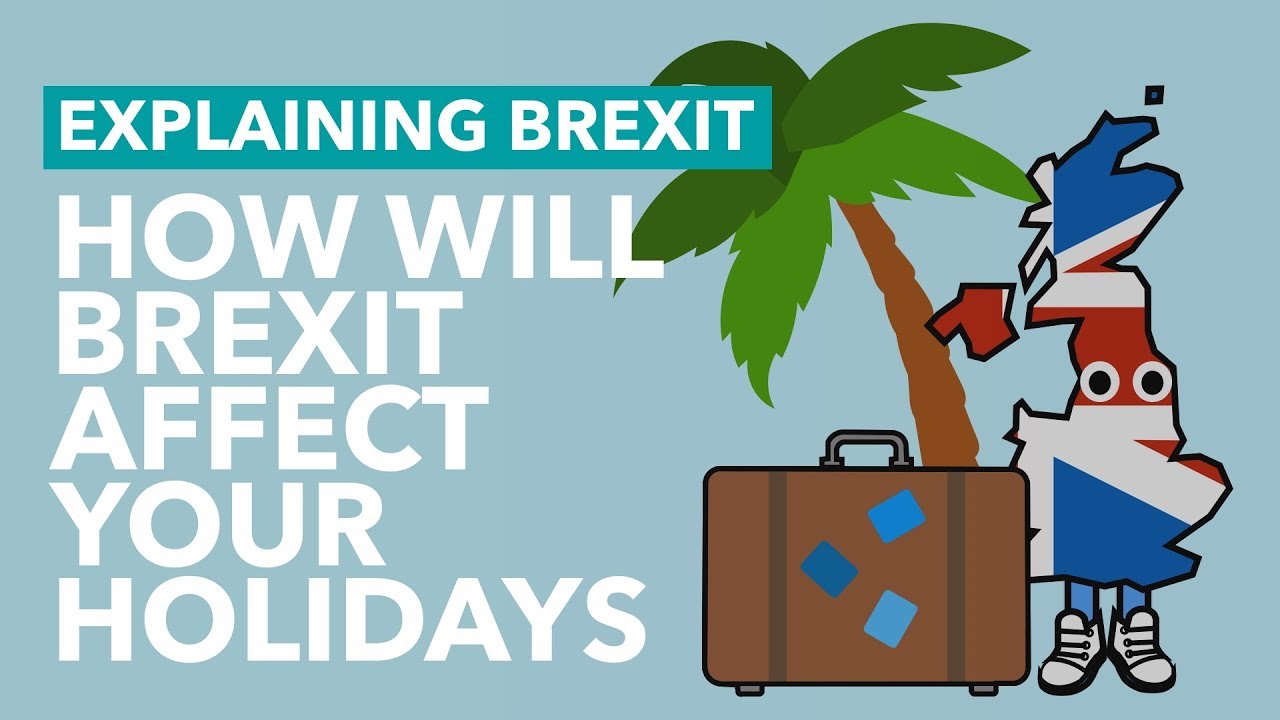 How Will Brexit Affect Your Holidays - Brexit Explained