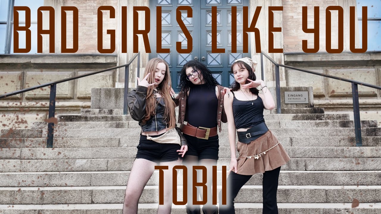 [TPOP IN PUBLIC | GERMANY] TOBII - 'BAD GIRLS LIKE YOU' (FULL DANCE VERSION) dance cover by STELLAR