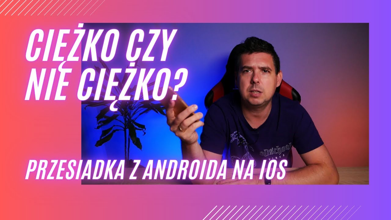 Czy trudno przejść z Androida na iOS?