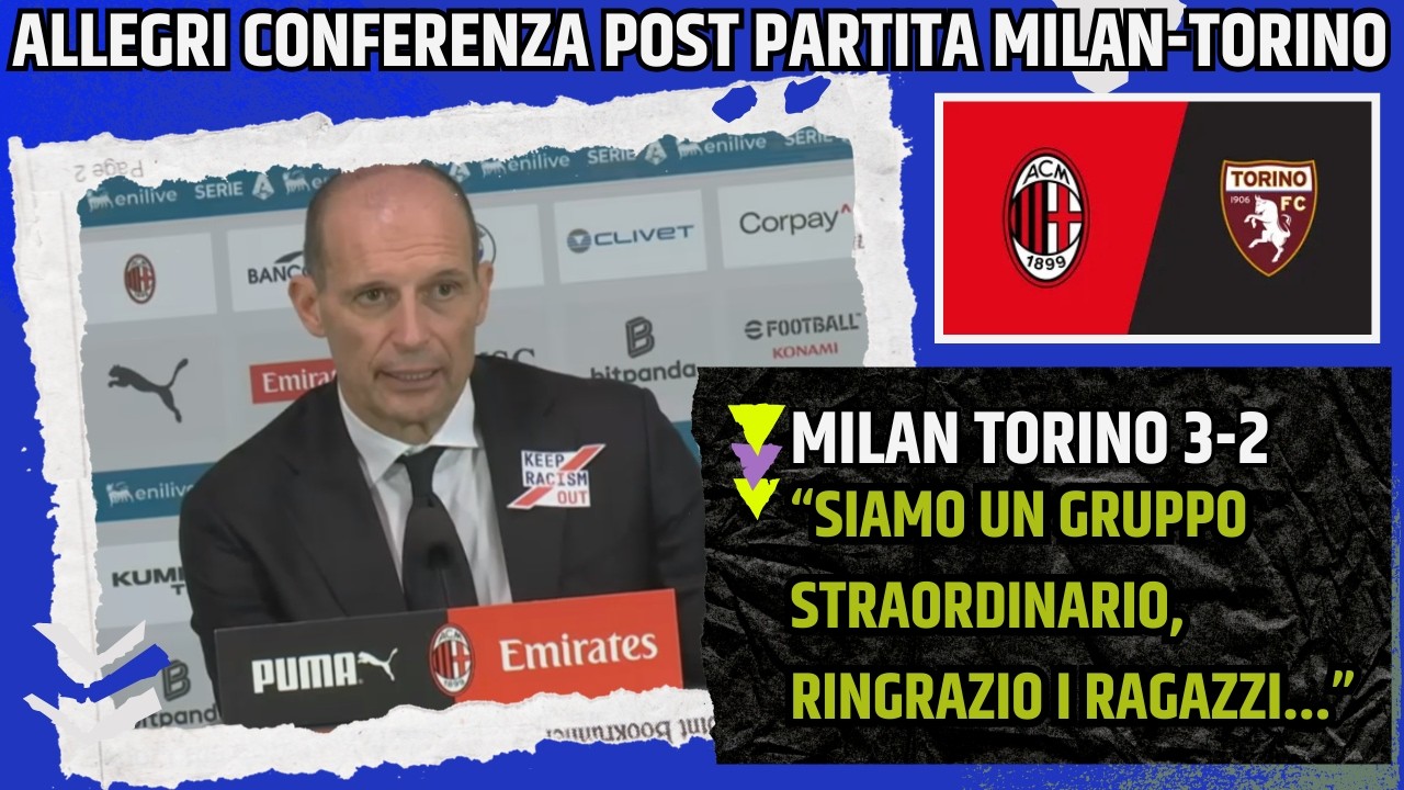 ALLEGRI CONFERENZA POST MILAN TORINO: