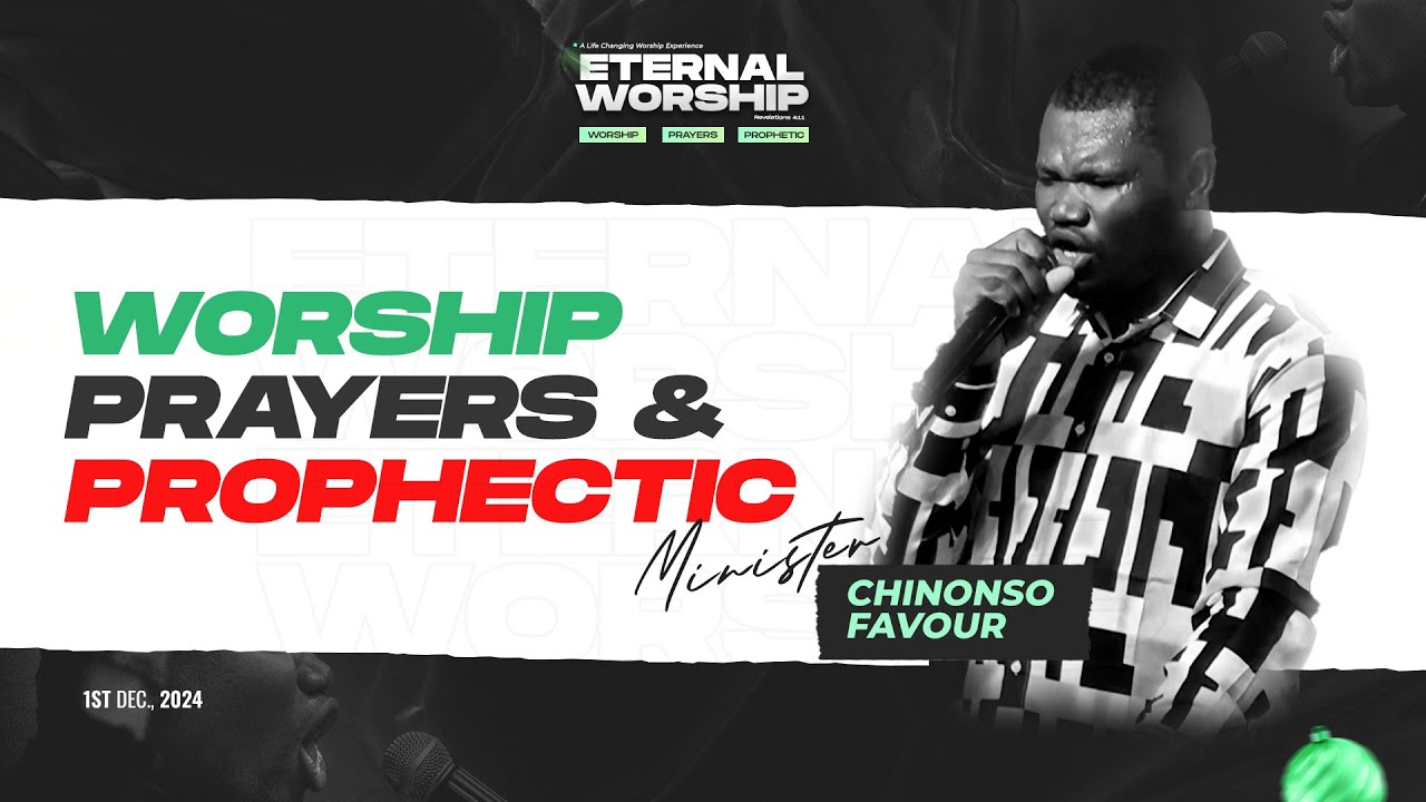CHINONSO FAVOUR || ETERNAL WORSHIP DECLARATIONS