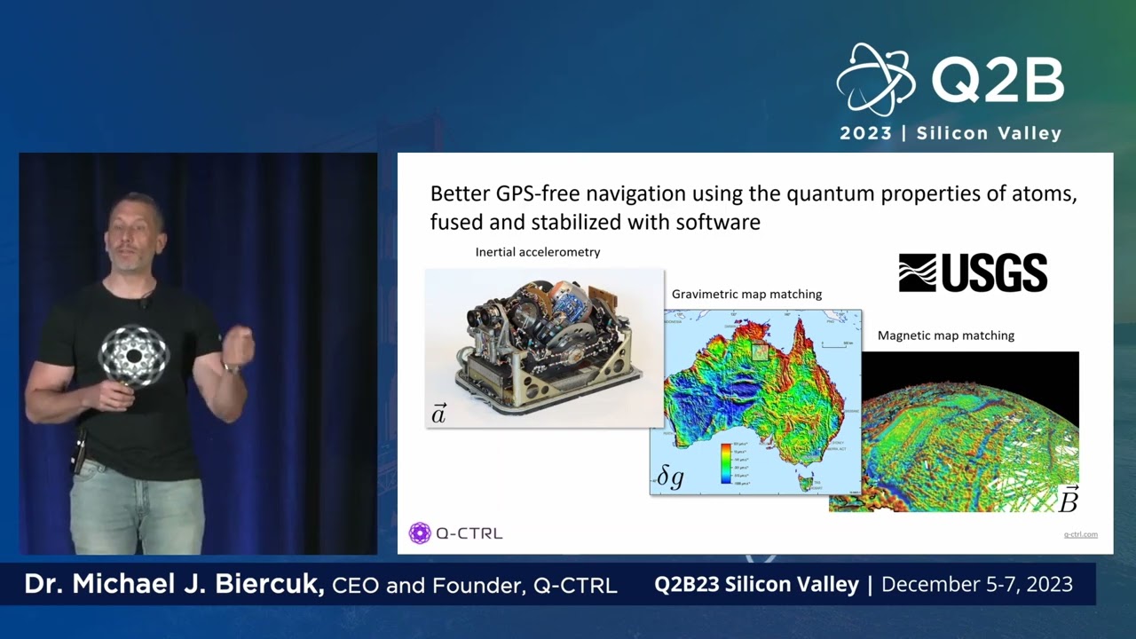 Q2B23 SV | Ruggedizing Quantum Navigation Systems | Dr. Michael J. Biercuk