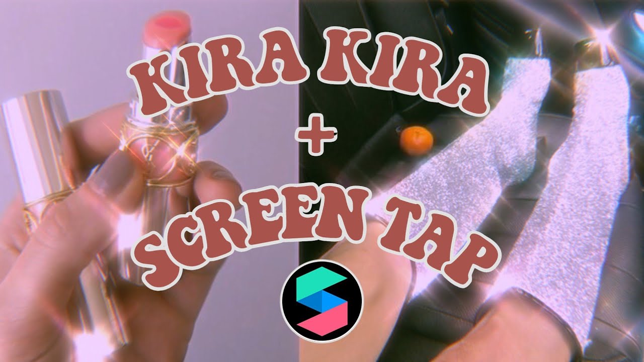 KIRA KIRA + SCREEN TAP | Spark Ar Tutorial
