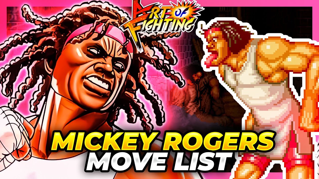 MICKEY ROGERS MOVE LIST - Art of Fighting / Ryuuko no Ken (AOF)