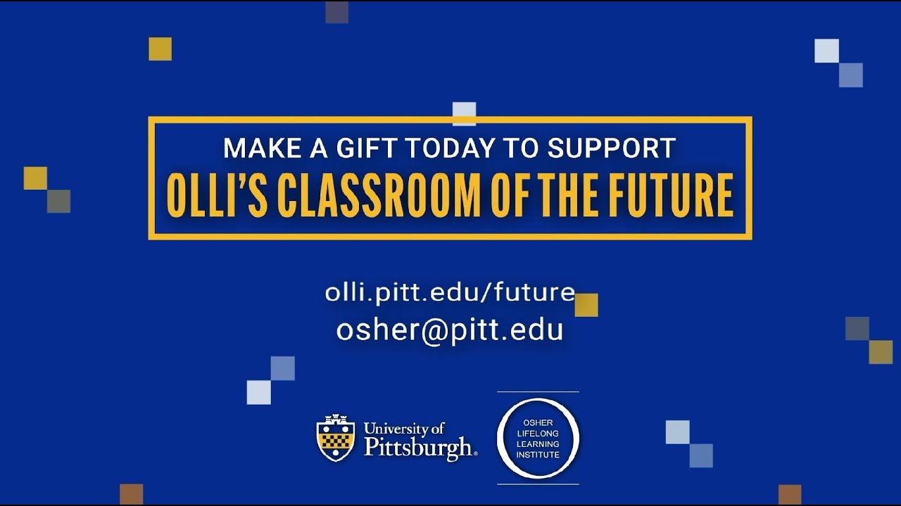 Building the Future of OLLI at Pitt: Support the Classroom of the Future