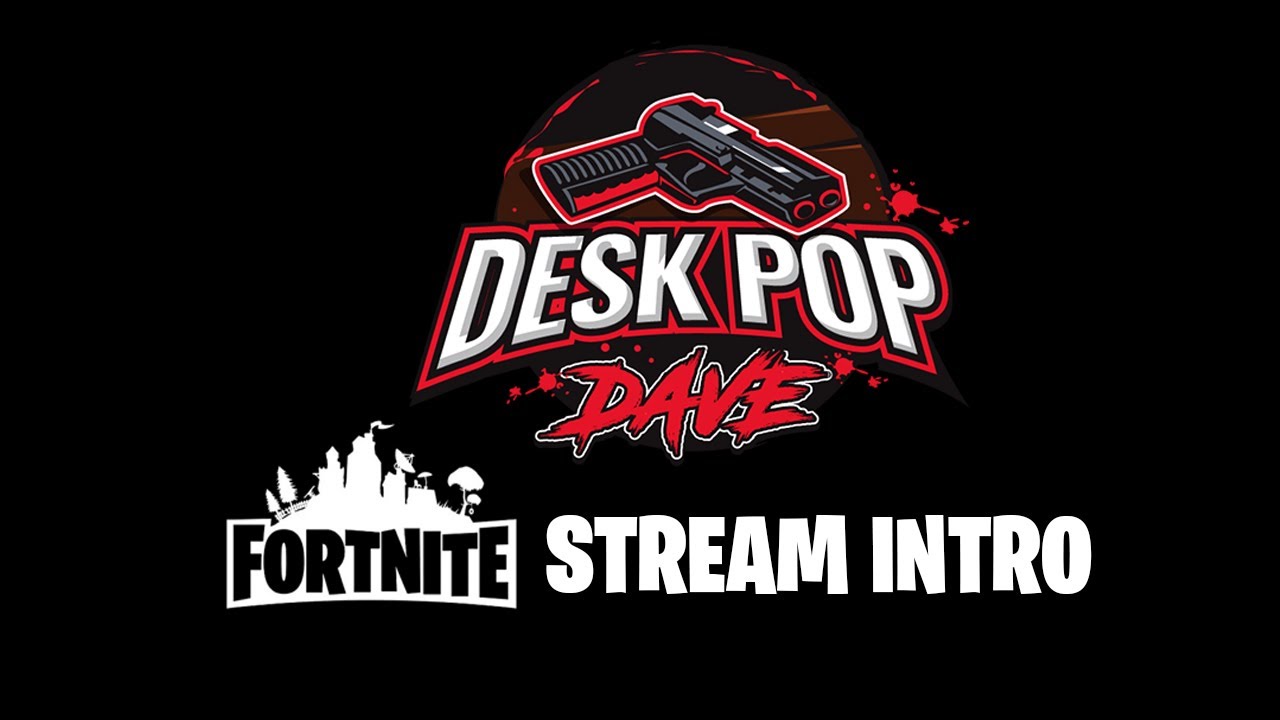 DeskPopDave's Fortnite Twitch Stream Intro
