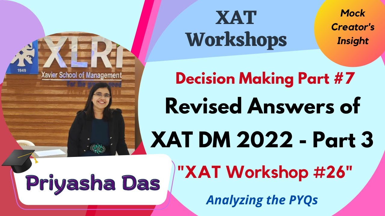 DM Revised Answers of XAT 2022 - Session 3| XAT Decision Making Part 7| XAT 2023 Workshop 26