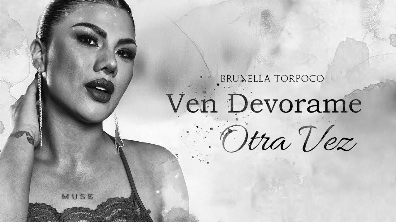 Brunella Torpoco - Ven Devórame Otra Vez (Live Session)