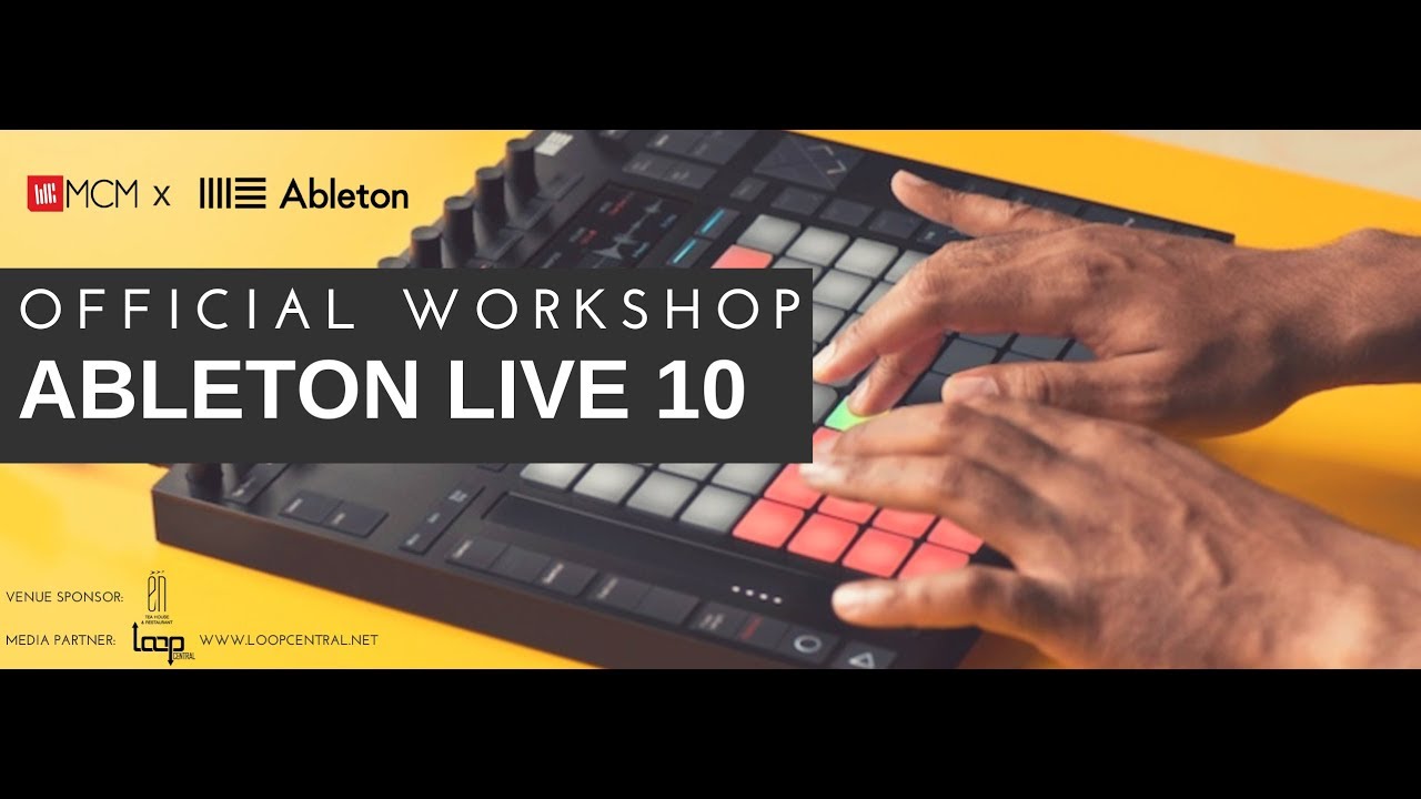 OFFICIAL WORKSHOP: ABLETON LIVE 10 X MCMA IN VIETNAM