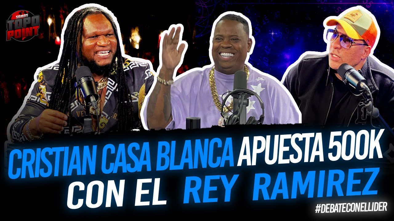 EL DEBATE DEL SIGLO CRISTIAN CASA BLANCA APUESTA 500K QUE NO LE CAE BRUJERIA CON EL REY RAMIRES