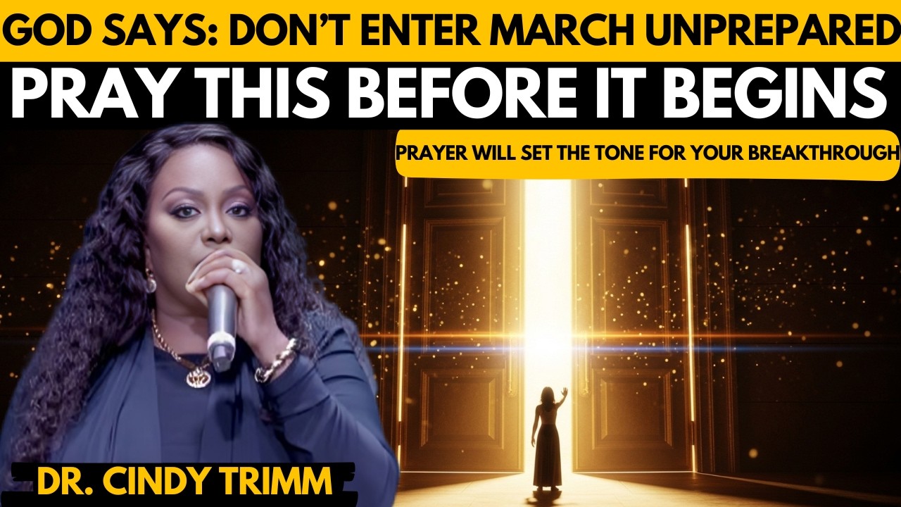 Don’t Enter March Without This Prayer 🔥 | Powerful 10-Minute Activation – Cindy Trimm
